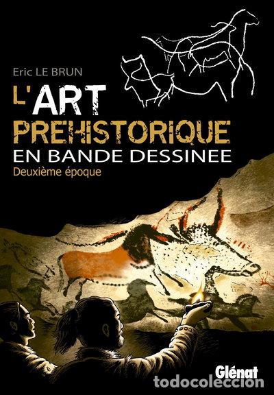 Libros: L'art pr&eacute;historique en bande dessin&eacute;e - Tome 02: Deuxi&egrave;me &eacute;poque- 9782723495332