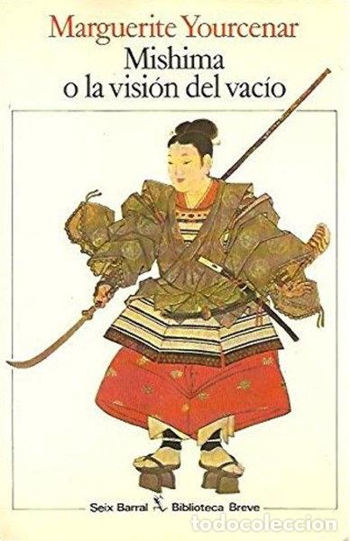 Libros: Mishima o la visi&oacute;n del vac&iacute;o- 9788432205309