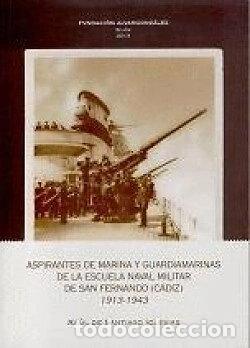 Livres: Aspirantes de marina y guardiamarinas de la escuela naval militar de San Fern...- 9788461646999