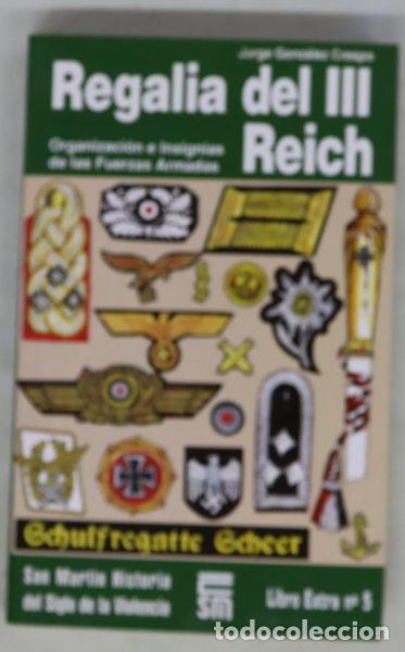 Libros: Regal&iacute;a del III Reich: Organizaci&oacute;n e insignias de las Fuerzas Armadas- 9788471402974