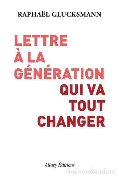 B&uuml;cher: Lettre &agrave; la g&eacute;n&eacute;ration qui va tout changer- 9782370731401