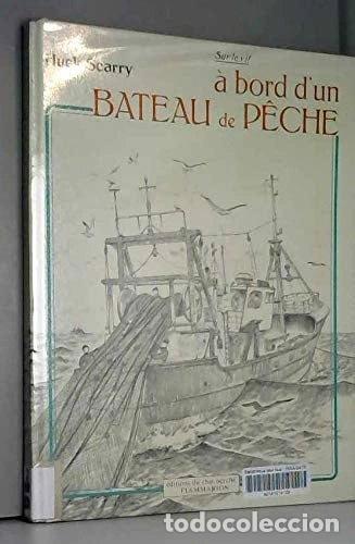 B&uuml;cher: &Agrave; bord d'un bateau de p&ecirc;che- 9782080921062