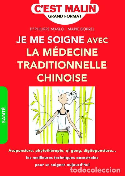 Libros: Je me soigne avec la m&eacute;decine traditionnelle chinoise- 9791028512286