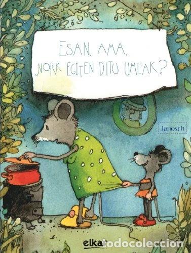 Libros: Esan, ama, nork egiten ditu umeak?- 9788497838788