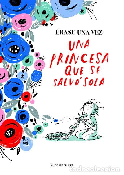 Libros: &Eacute;rase una vez una princesa que se salv&oacute; sola- 9788416588862