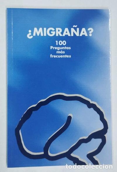 Libros: &iquest;Migra&ntilde;a? 100 preguntas m&aacute;s frecuentes- 9788477142126