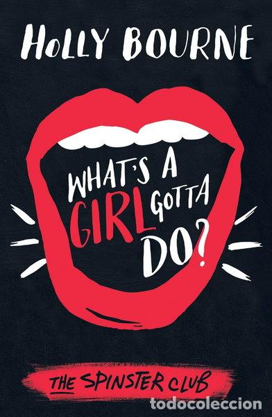 Livres: What's a Girl Gotta Do?- 9781474915021