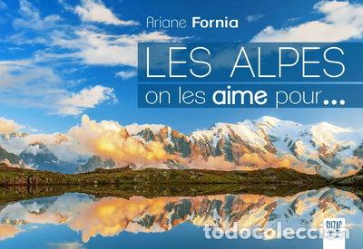 Libri di seconda mano: Les Alpes, on les aime pour...- 9782490795192