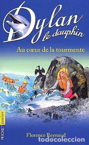 Libros: Dylan le dauphin: Au coeur de la tourmente- 9782266121880