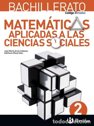 Libros: C&oacute;digo Bru&ntilde;o Matem&aacute;ticas Aplicadas a las Ciencias Sociales 2 Bachillerato- 9788469611579