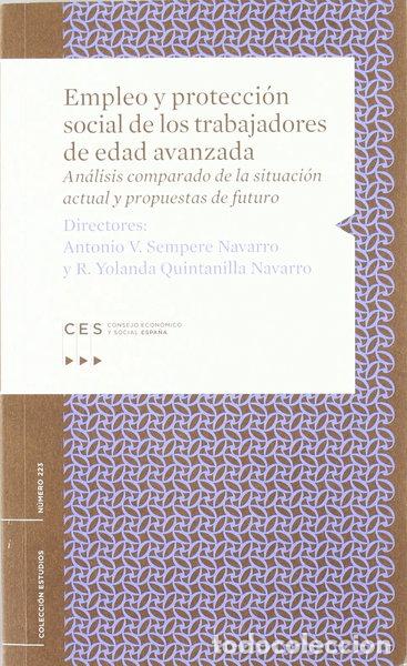 Libros: Empleo y protecci&oacute;n social de los trabajadores de edad avanzada- 9788481883145