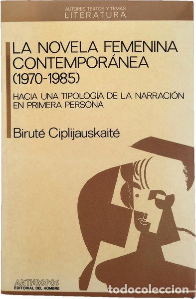 Libros: La novela femenina contempor&aacute;nea (1970-1985)- 9788476581056