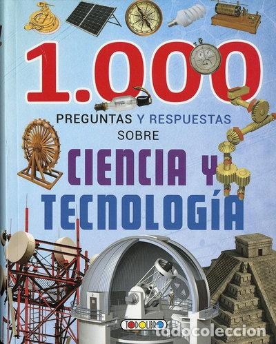 Libros: 1000 Preguntas y respuestas sobre ciencia y tecnolog&iacute;a- 9788417489564