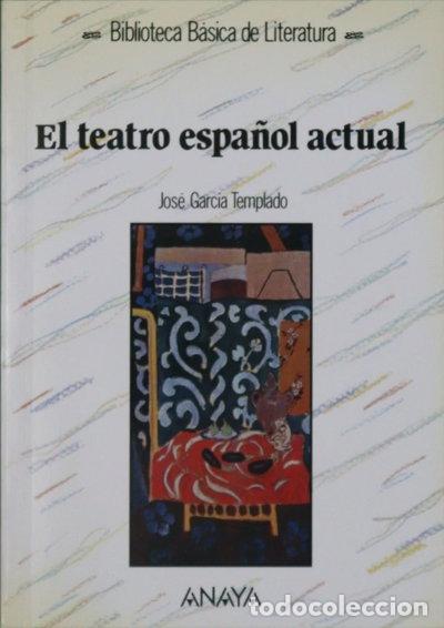Livres: El teatro espa&ntilde;ol actual- 9788420743424
