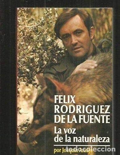 Libros: F&eacute;lix Rodr&iacute;guez de la Fuente: La voz de la naturaleza- 9788434552357