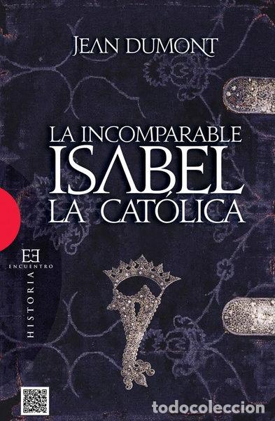 Livres: La &laquo;incomparable&raquo; Isabel la Cat&oacute;lica- 9788474903140