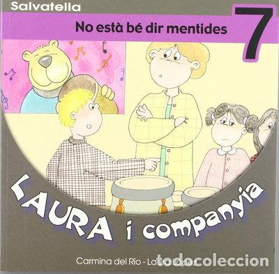 Libros: Laura i companyia 7: No est&agrave; b&eacute; dir mentides- 9788484122494