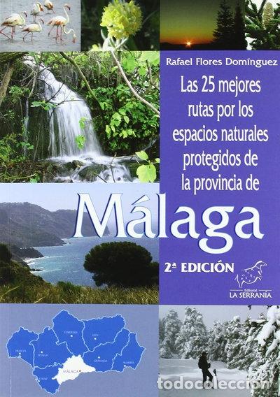 Libros: Las 25 mejores rutas por los espacios naturales protegidos de la provincia de...- 9788415030164