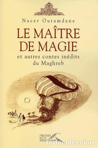Libros: Le ma&icirc;tre de magie et autres contes in&eacute;dits du Maghreb- 9782856168752
