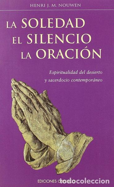 Livres: La soledad, el silencio, la oraci&oacute;n- 9788477209669