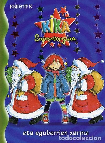 Livres: Kika Supersorgina eta eguberrien xarma- 9788421680261