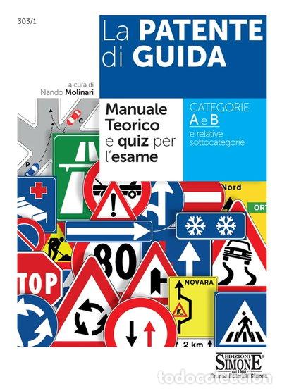 Livres: La Patente di Guida - Manuale Teorico e Quiz per l'Esame- 9788891417671