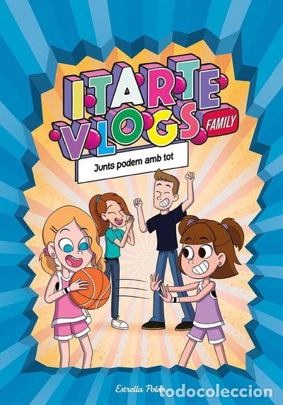 B&uuml;cher: Itarte Vlogs Family 3. Junts podem amb tot- 9788413892313