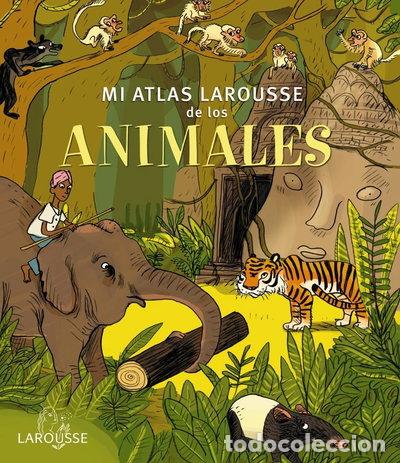 B&uuml;cher: Mi Atlas Larousse de los animales- 9788415785552