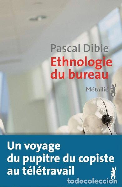B&uuml;cher: Ethnologie du bureau: Br&egrave;ve histoire d'une humanit&eacute; assise- 9791022610599