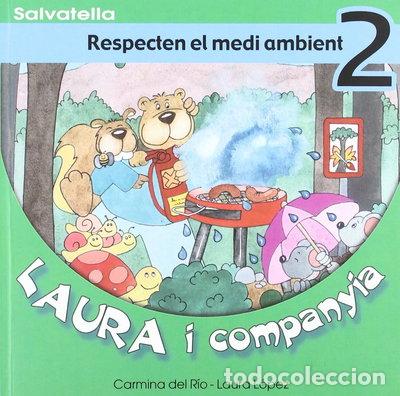 Libros: Laura i companyia 2: Respecten el medi ambient- 9788484122449