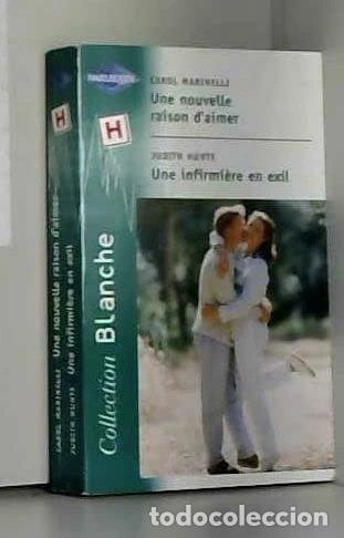 Libros: Une nouvelle raison d'aimer / Une infirmi&egrave;re en exil- 9782280035682