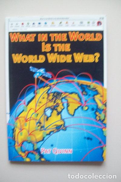 Libros: What in the World Is the World Wide Web?- 9780007167982