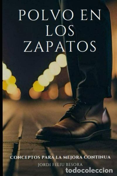 Libri di seconda mano: Polvo en los zapatos: Conceptos para la mejora continua- 9798879817003