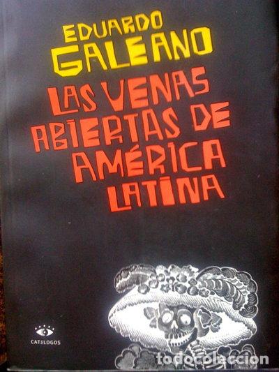 B&uuml;cher: Las venas abiertas de Am&eacute;rica Latina- 9789508950949