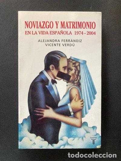 B&uuml;cher: Noviazgo y Matrimonio en la Vida Espa&ntilde;ola, 1974-2004- 9788430605453