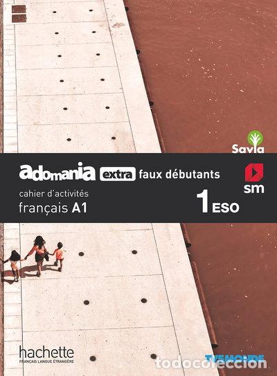 Libros: Adomania extra faux d&eacute;butants, fran&ccedil;ais A1, 1 ESO- 9788491824985