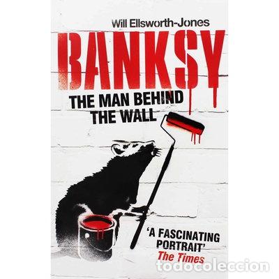 books: Banksy: The Man Behind the Wall- 9781781315200