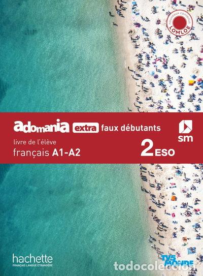Libros: Fran&ccedil;ais A1-A2. 2 Secundaria. Adomania, extra faux d&eacute;butants- 9788419102096