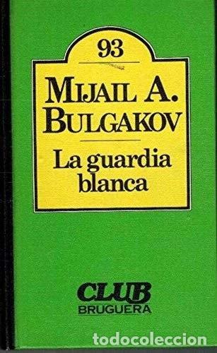 Libros: La guardia blanca- 9788402082909