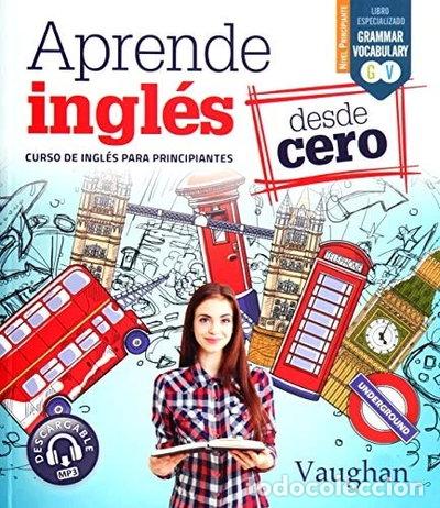 Libros: Aprende Ingl&eacute;s desde Cero- 9788416667680