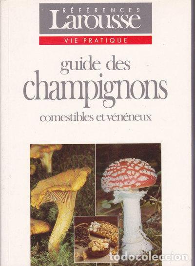 Libros: Guide des champignons: Comestibles et v&eacute;n&eacute;neux- 9782037302036