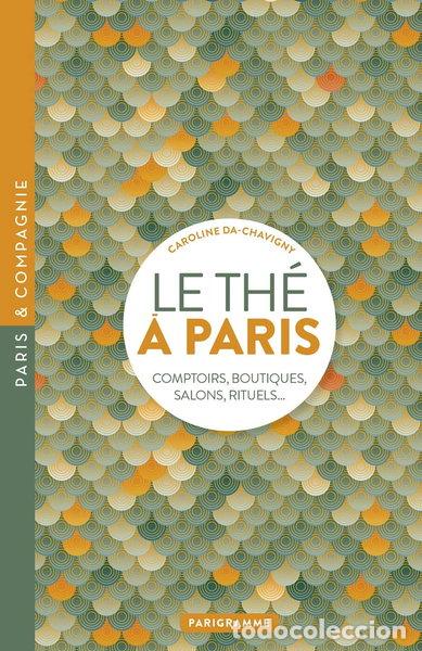 Libros: Le th&eacute; &agrave; Paris- 9782373951257