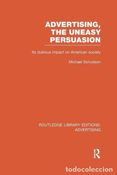 Libri di seconda mano: Advertising, the Uneasy Persuasion- 9781138966185