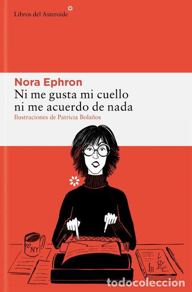 Libros: Ni me gusta mi cuello ni me acuerdo de nada- 9788410178229