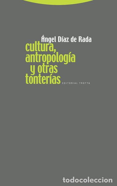 Libros: Cultura, antropolog&iacute;a y otras tonter&iacute;as- 9788498790740