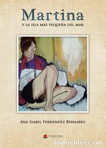 B&uuml;cher: Martina y la isla m&aacute;s peque&ntilde;a del mar- 9788491830436
