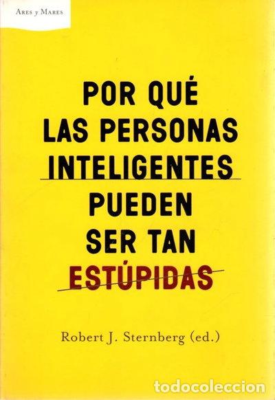 Libri di seconda mano: Por qu&eacute; la gente inteligente puede ser tan est&uacute;pida- 9788484324348