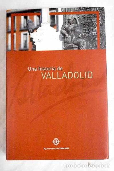 books: Una historia de Valladolid- 9788495389800