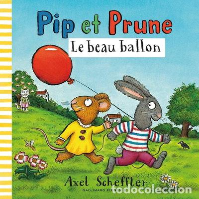 Libros: Pip et Prune: Le beau ballon- 9782070645930