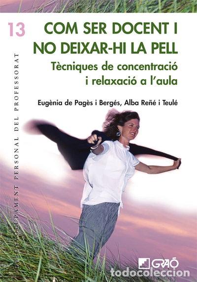 Libros: Com ser docent i no deixar-hi la pell- 9788478275359 - Foto 1
